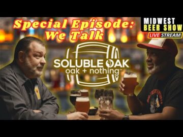 Soluble Oak featured on the Midwest Beer Show